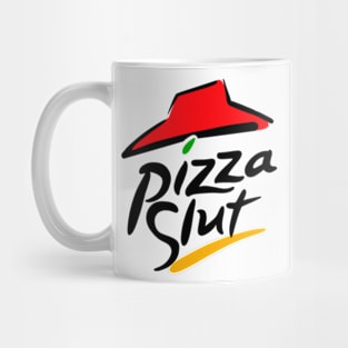 Pizza Sl*t Mug